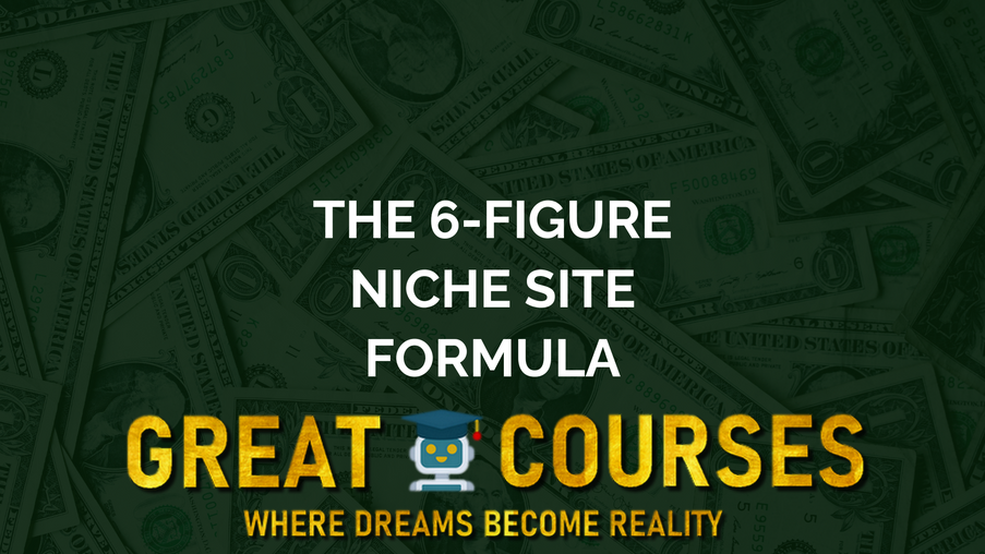 The 6-Figure Niche Site Formula By Niche Site Wealth - Free Download Course