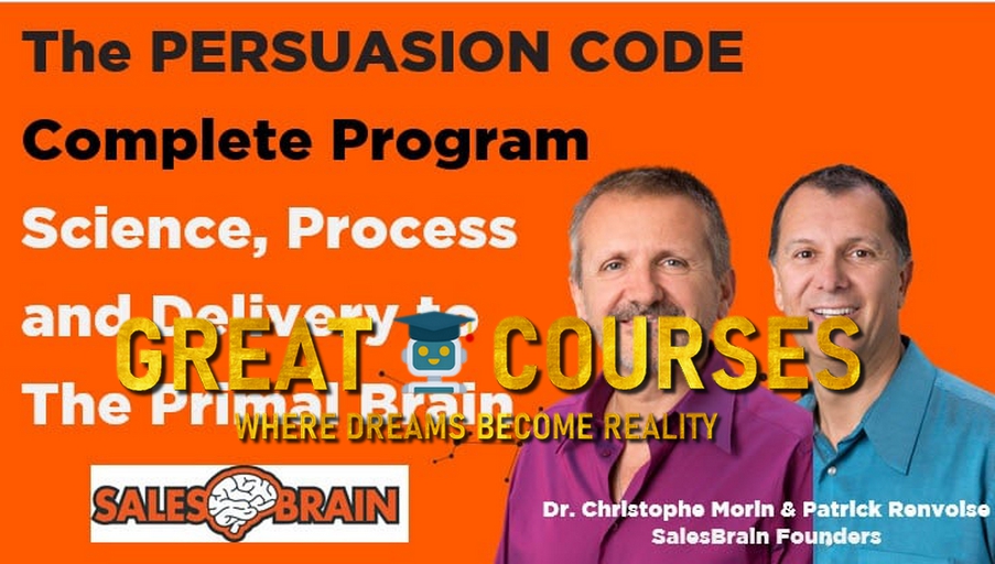 The Persuasion Code: Science, Methods, Process And Delivery - Free Download Bundle Courses - The Complete Program By Dr. Christophe Morin & Patrick Renvoise - Sales Brain