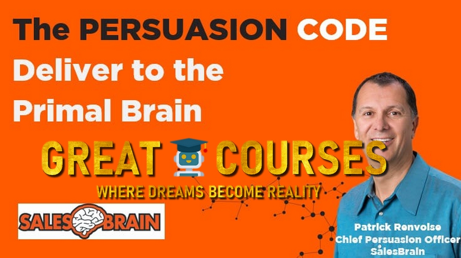 The Persuasion Code: Deliver To The Primal Brain By Patrick Renvoise - Free Download Course - Sales Brain The Persuasion Code: Deliver To The Primal Brain By Patrick Renvoise - Free Download Course - Sales Brain