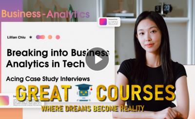 Breaking Into Business Analytics In Tech - Acing Case Study Interviews By Lillian Chiu - Free Download Course - PPAcademy