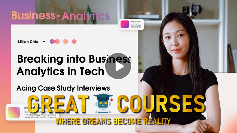 Breaking Into Business Analytics In Tech - Acing Case Study Interviews By Lillian Chiu - Free Download Course - PPAcademy Breaking Into Business Analytics In Tech - Acing Case Study Interviews By Lillian Chiu - Free Download Course - PPAcademy