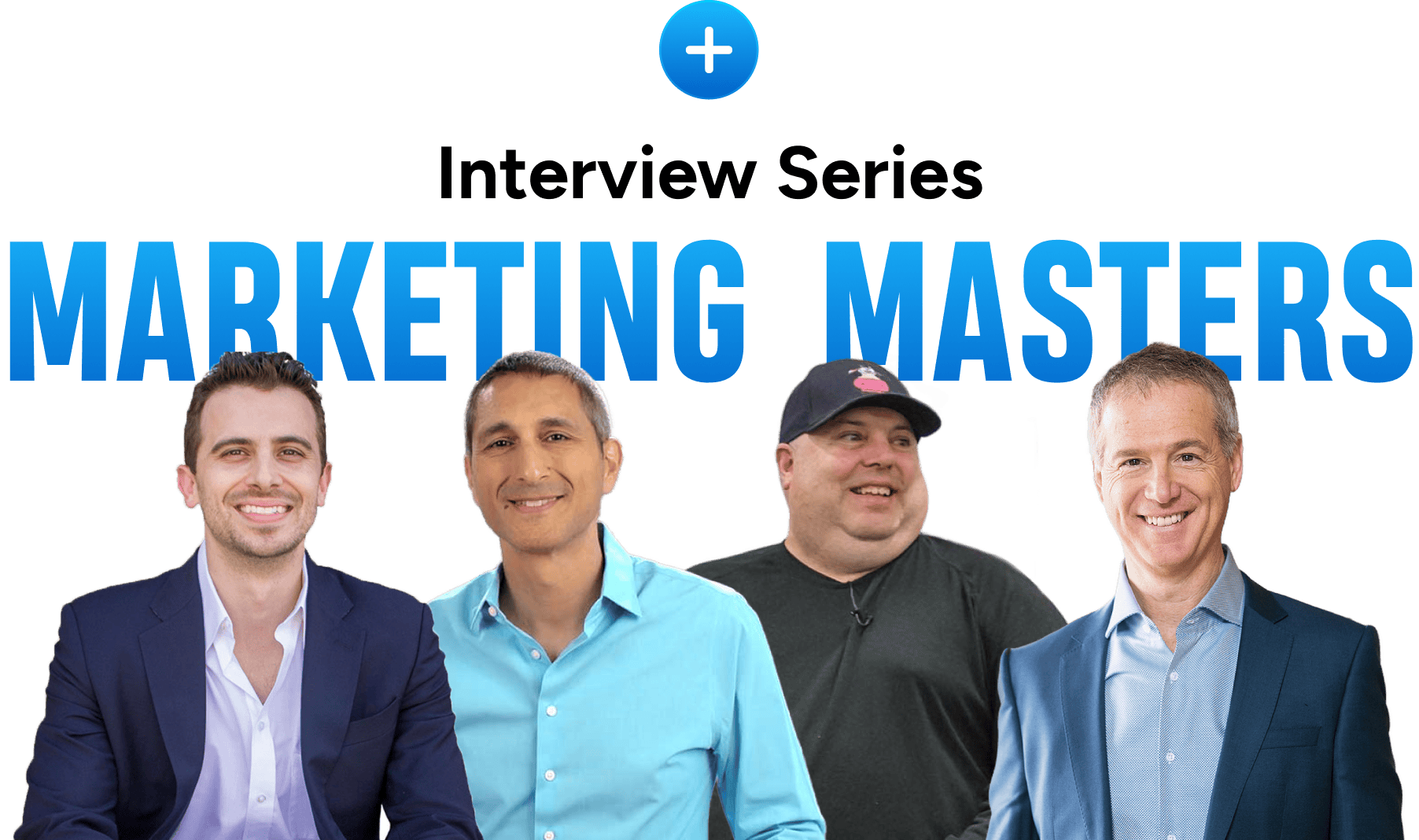 The World’s Best Marketers In-depth Interviews