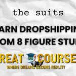 Suits Commerce - Learn Dropshipping From 8 Figure Studs - Free Download Course Wolf Whop