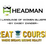 The Language Of Women Blueprint By Casey Zander - Free Download Course Headman