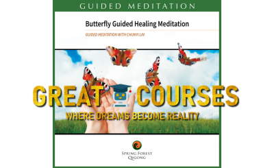 Butterfly Guided Healing Meditation By Master Chunyi Lin - Free Download Course - Spring Forest Qigong