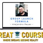 Group Launch Formula By Alejandro Reyes - Free Download Course Membership