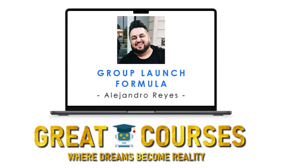 Group Launch Formula By Alejandro Reyes - Free Download Course Membership Group Launch Formula By Alejandro Reyes - Free Download Course Membership