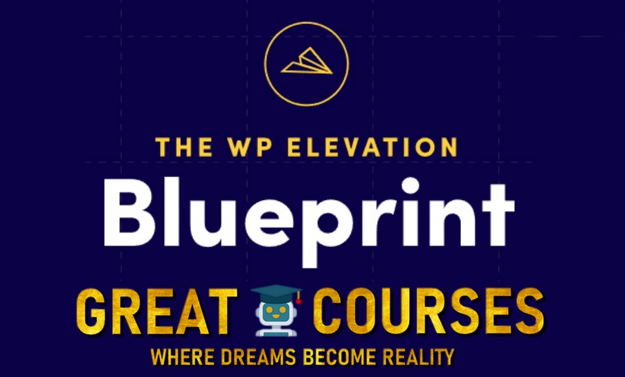 The WP Elevation Blueprint By Troy Dean - Free Download Course - Agency Mavericks