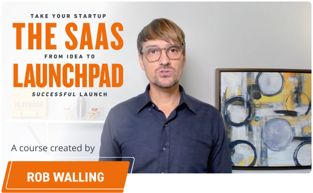 The Saas Launchpad By Rob Walling - Free Download MicroConf Course