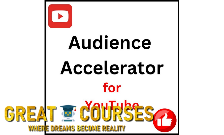 Audience Accelerator By William Lee - Free Download - Audience Accelerator For YouTube Course