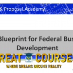Blueprint For Federal Business Development By OST Global Solutions - Free Download Course