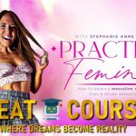 Practical Feminine By Stephanie Anne Hughson - Free Download Course