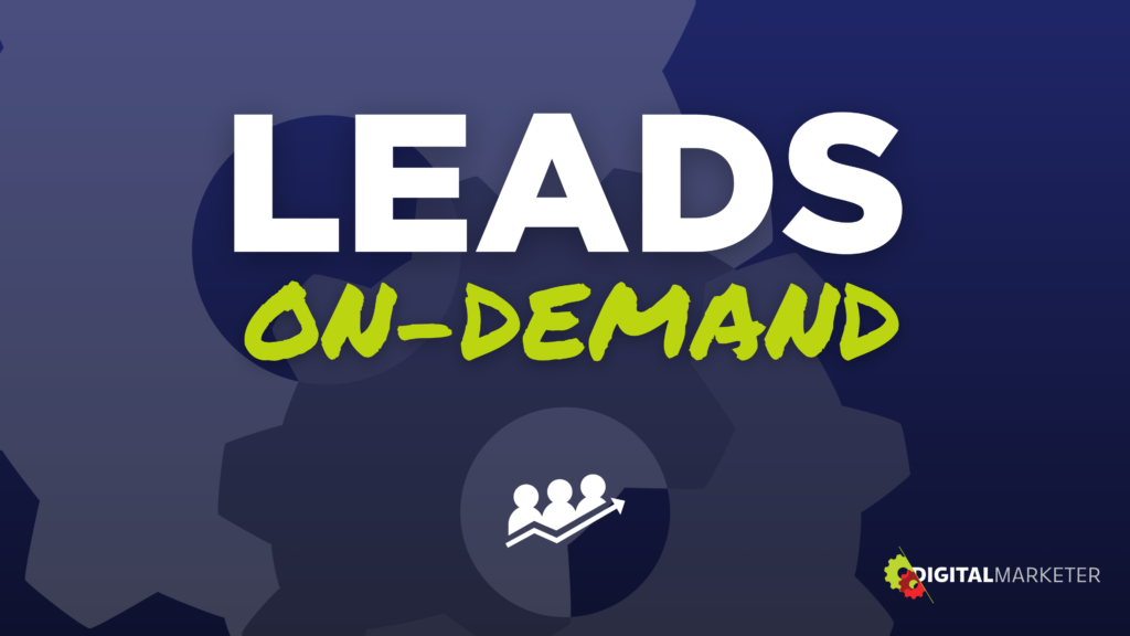 Leads On Demand By Ryan Deiss - Digital Marketer - Free Download Course Leads On Demand By Ryan Deiss - Digital Marketer - Free Download Course