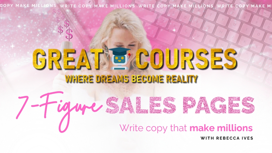 7 Figure Sales Pages By Rebecca Ives - Free Download Course