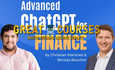 Advanced ChatGPT For Finance By Nicolas Boucher & Christian Martinez - Free Download Course