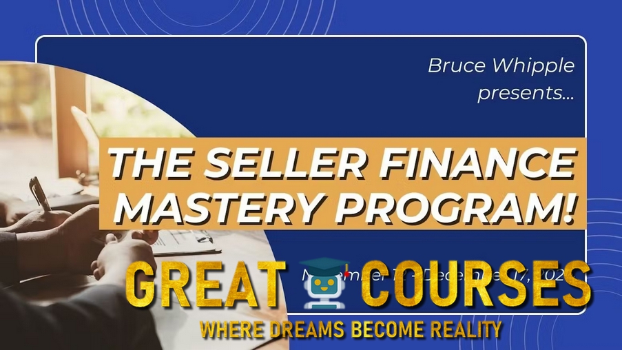 The Seller Finance Mastery Program By Bruce Whipple - Free Download Course