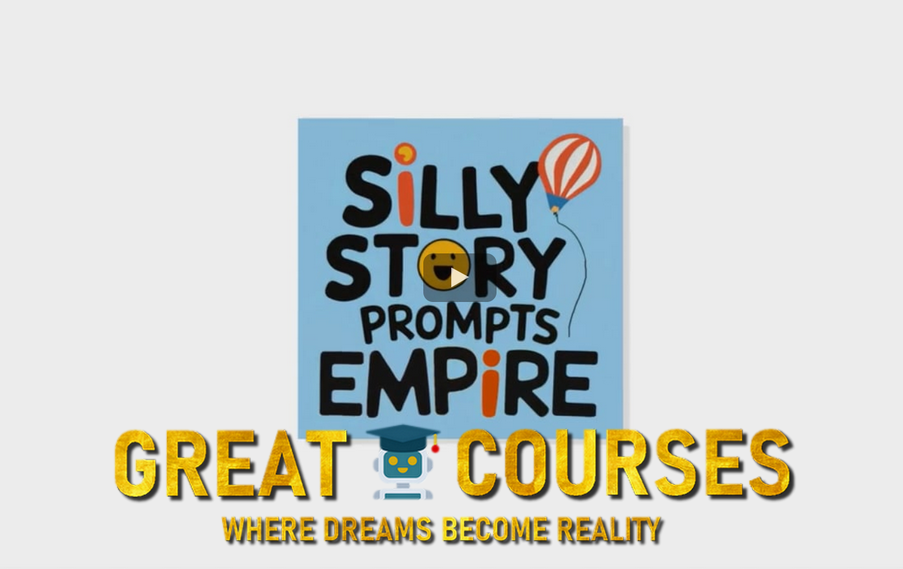 Silly Story Prompt Empire By Alessandro Zamboni - Free Download Course Silly Story Prompt Empire By Alessandro Zamboni - Free Download Course