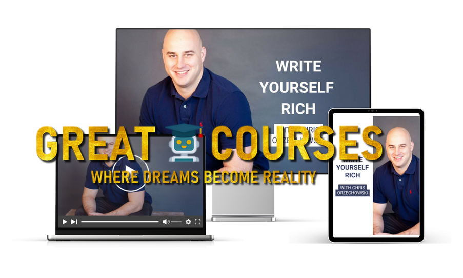 Write Yourself Rich By Chris Orzechowski - Free Download Course