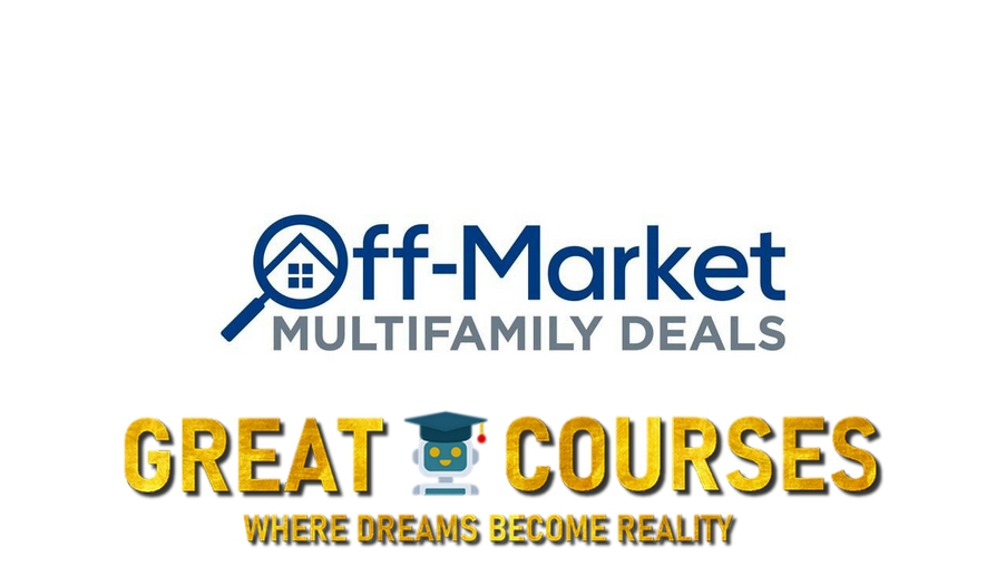Off-Market Multifamily Deals By Axel Ragnarsson - Free Download Course