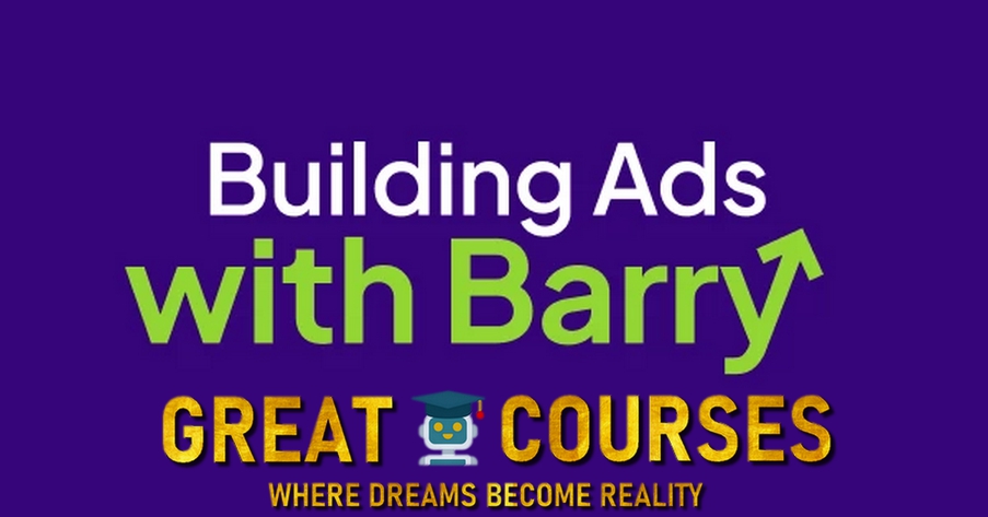 Building Ads With Barry By Barry Hott - Free Download Course