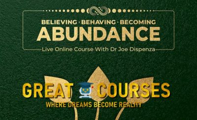 Believing, Behaving, And Becoming Abundance By Dr. Joe Dispenza - Free Download Course