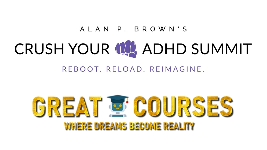 Crush Your ADHD Summit By Alan P. Brown - Free Download Course Crush Your ADHD Summit By Alan P. Brown - Free Download Course
