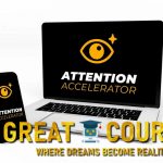 The Attention Accelerator By Matt Giaro - Free Download Course