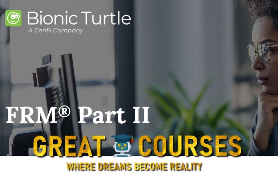 FRM Part 2 Exam Prep Courses By Bionic Turtle - Free Download Mastery Series