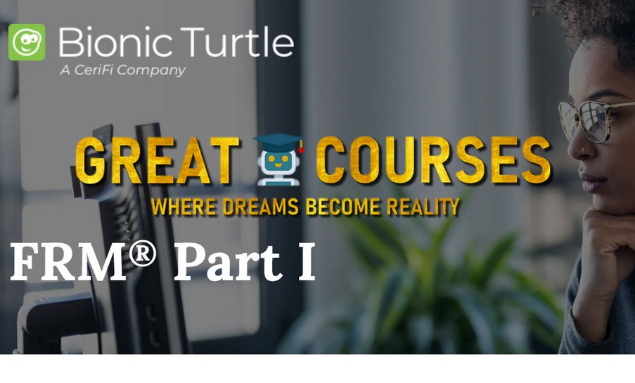 FRM Part 1 Exam Prep Courses By Bionic Turtle - Free Download - Mastery Series
