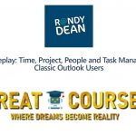 Time, Project, People And Task Management For Classic Outlook Users By Randy Dean - Free Download Webinar Course
