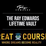 Ray Edwards - Lifetime Vault - Lifetime Of Work - Free Download All Courses