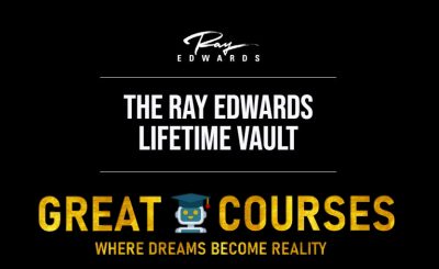 Ray Edwards - Lifetime Vault - Lifetime Of Work - Free Download All Courses
