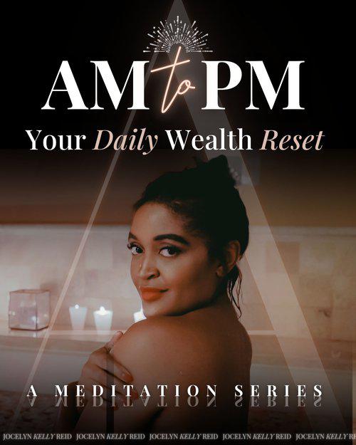 AM/PM - WEALTH RESET MEDITATION SERIES