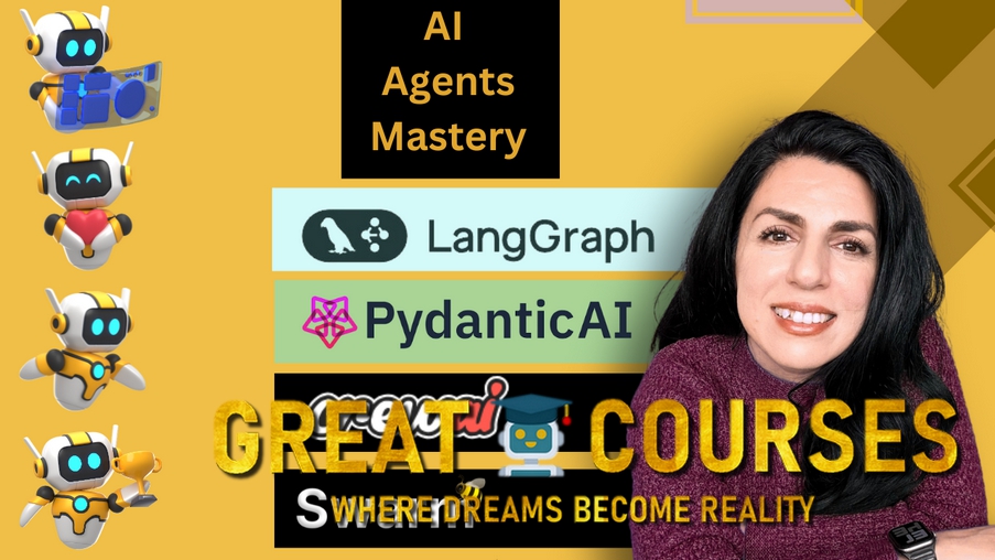 AI Agents Mastery Training 3-In-1 By Maryam Miradi - Free Download Course - LangGraph CrewAI Swarm