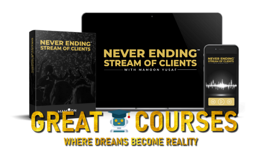 Never Ending Stream Of Clients By Mamoon Yusaf - Free Download Course