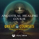 Ancestral Healing Course By Teal Swan - Free Download