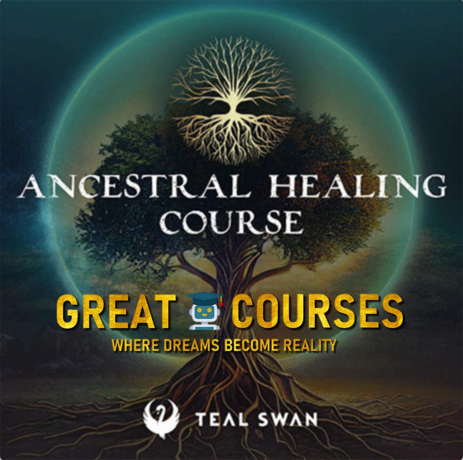 Ancestral Healing Course By Teal Swan - Free Download