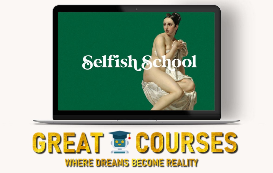 Selfish School By Ash Ambirge - Free Download Course