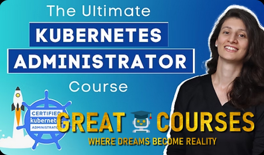 CKA Kubernetes Administrator Course By Nana Janashia - Free Download CKA Kubernetes Administrator Course By Nana Janashia - Free Download