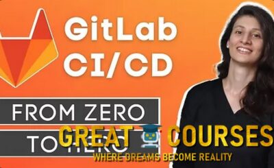 The Complete GitLab CI/CD Course By Nana Janashia - Free Download