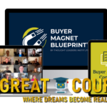 Buyer Magnet Blueprint By Lucas Garvin & Jim Hohl - Free Download Course - Thought Leaders Institute