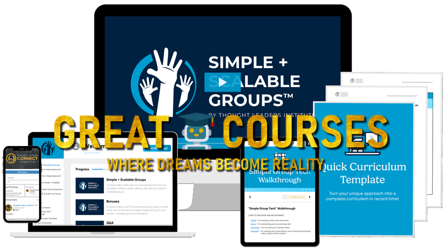 Simple + Scalable Groups By Lucas Garvin & Jim Hohl - Free Download Course - Thought Leaders Institute - Evergreen Group Coaching Model