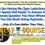 21 Advanced Hypnosis Masterclasses By Igor Ledochowski - Free Download Course
