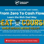 From Zero To Cash Flow By Robert Kiyosaki & Andy Tanner - Free Download Course