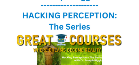 Hacking Perception: The Series By Joseph Riggio – Free Download Course