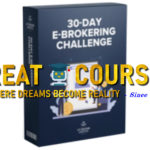 30-Day e-Brokering Challenge By Igor Kheifets - Free Download Special Course