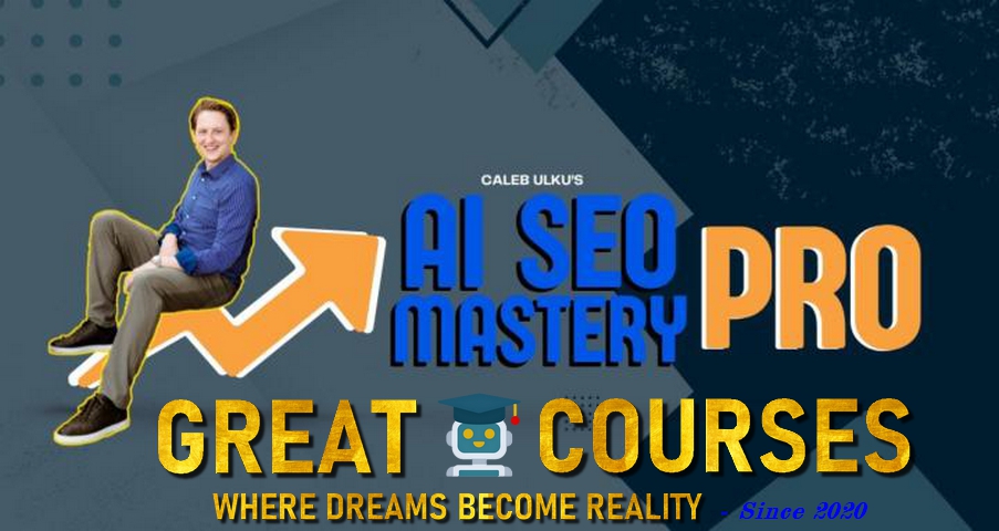 AI SEO Mastery Pro By Caleb Ulku – Free Download Course
