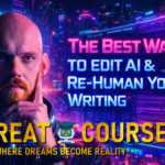 The Best Way To Edit AI & Re-Human Your Writing By Joshua Lisec - Free Download Course