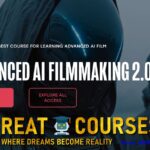 Advanced AI Filmmaking 2.0 By Caleb Ward & Kavan Cardoza - Free Download Course - Curious Refuge