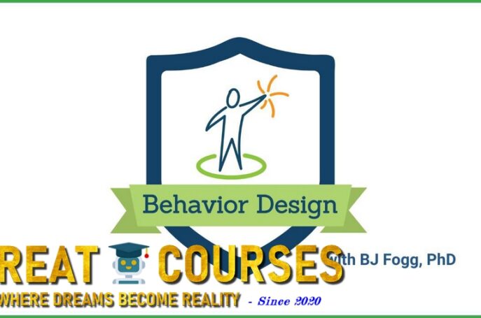 Behavior Design Online Course By Dr. BJ Fogg - Free Download